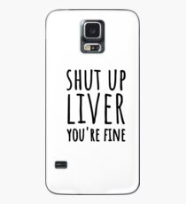 Halt die Klappe Leber, du bist in Ordnung Hülle & Klebefolie für Samsung Galaxy