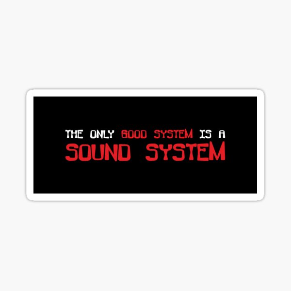 Item preview, 23SY060 - Tekno 23 the only good system is a soundsystem designed and sold by tekno23.