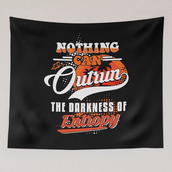 Item preview, Darkness of Entropy designed and sold by Absurdist Memer.