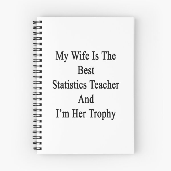 Item preview, My Wife Is The Best Statistics Teacher And I'm Her Trophy  designed and sold by supernova23.