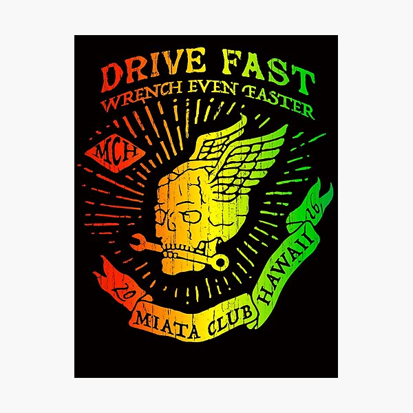 Item preview, Drive Fast, Wrench Faster designed and sold by Amy Hisaoka.