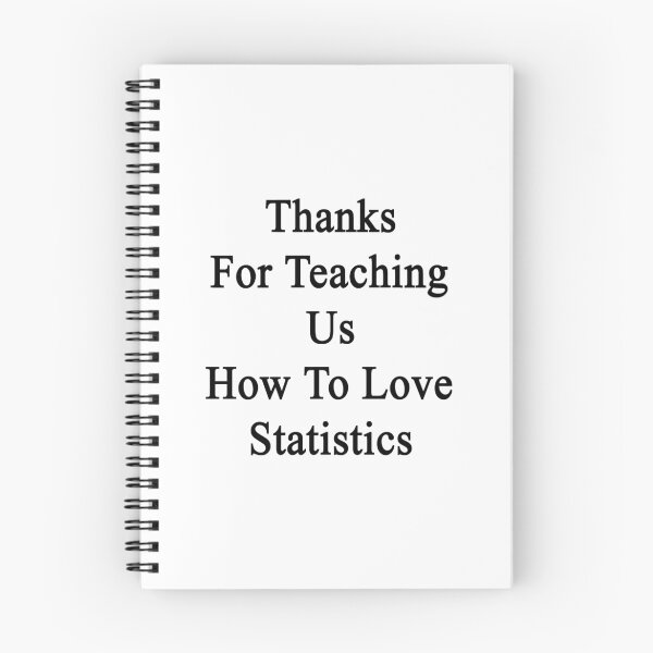 Item preview, Thanks For Teaching Us How To Love Statistics  designed and sold by supernova23.