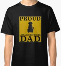 Camiseta clásica Proud Labrador Retriever Dad - Gift For Owner Of A Labrador Retriever