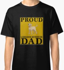 Camiseta clásica Proud Labrador Retriever Dad - Gift For Owner Of A Labrador Retriever,dad,father,papa,daddy,