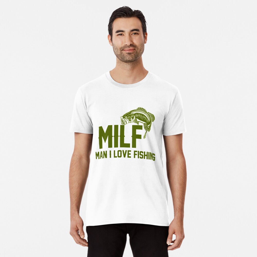 MILF Man i love fishing, Angler T-Shirt Poster by Rokahr-overland