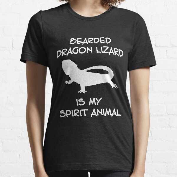 Bearded Dragon Lizard Is My Spirit Animal Essential T-Shirt
