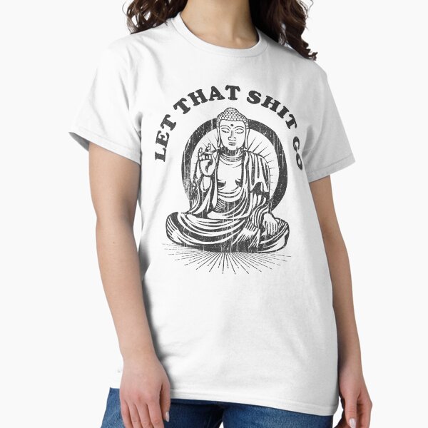 Item preview, Let that Shit Go Shirt - Yoga & Meditation Summer Party Shirt  designed and sold by Merch Madness.