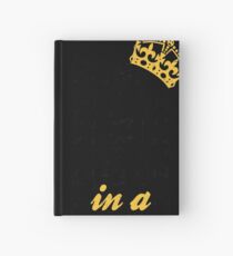 Honey You Should See Me in a Crown Hardcover Journal