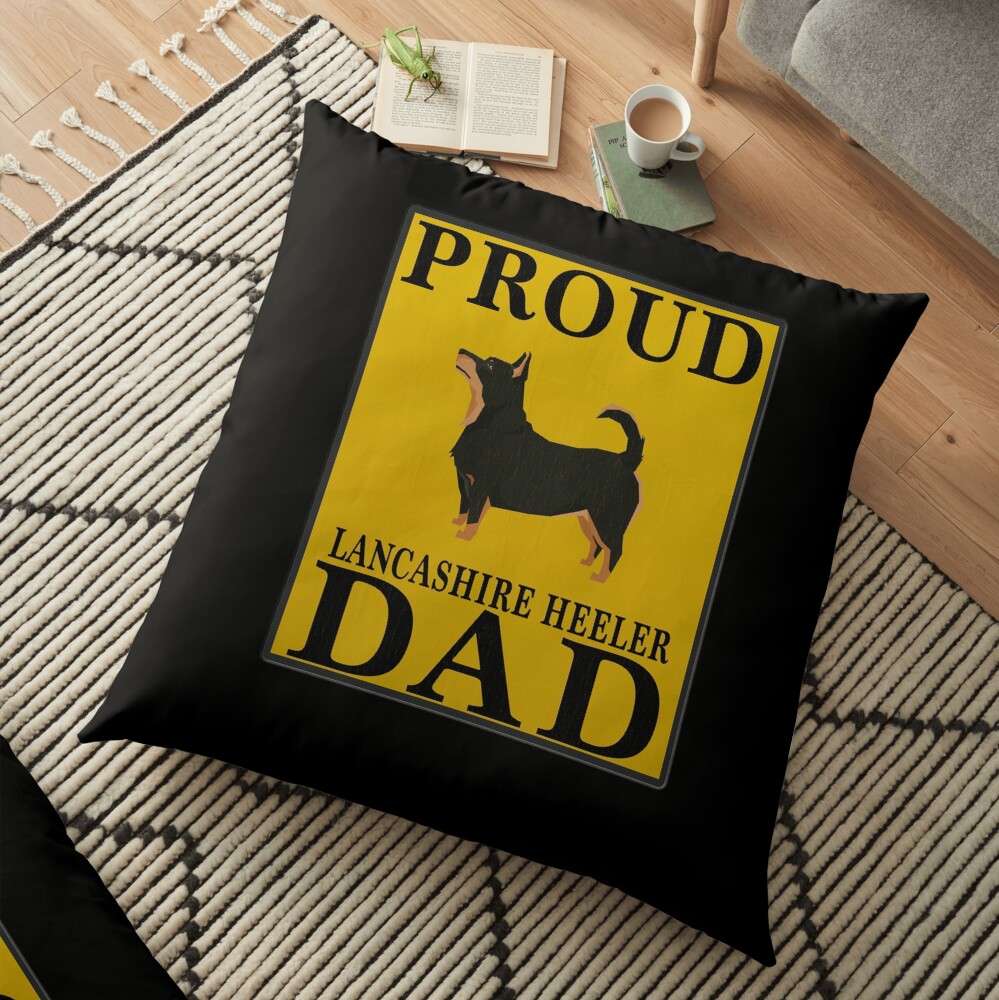 Proud Lancashire Heeler Dad - Lancashire Heeler Floor Pillow