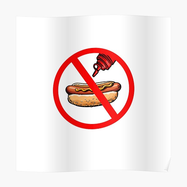 "No Ketchup Chicago Hot Dog Meme" Poster by Lollytail Redbubble