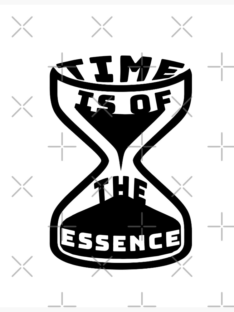 time-is-of-the-essence-poster-by-tsc3-redbubble