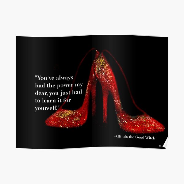 RUBY RED SHOES You Had the Power metal print sign Good Witch Glenda Wizard Oz 