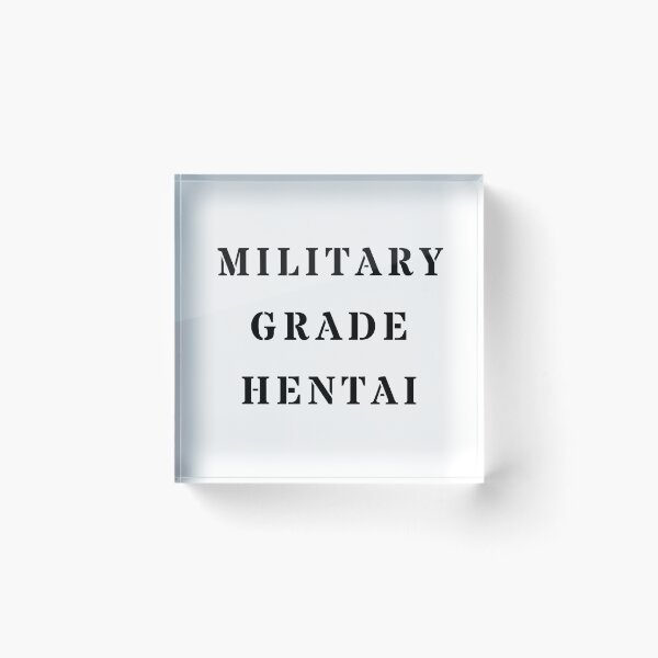Item preview, MILITARY GRADE HENTAI designed and sold by KurtM.