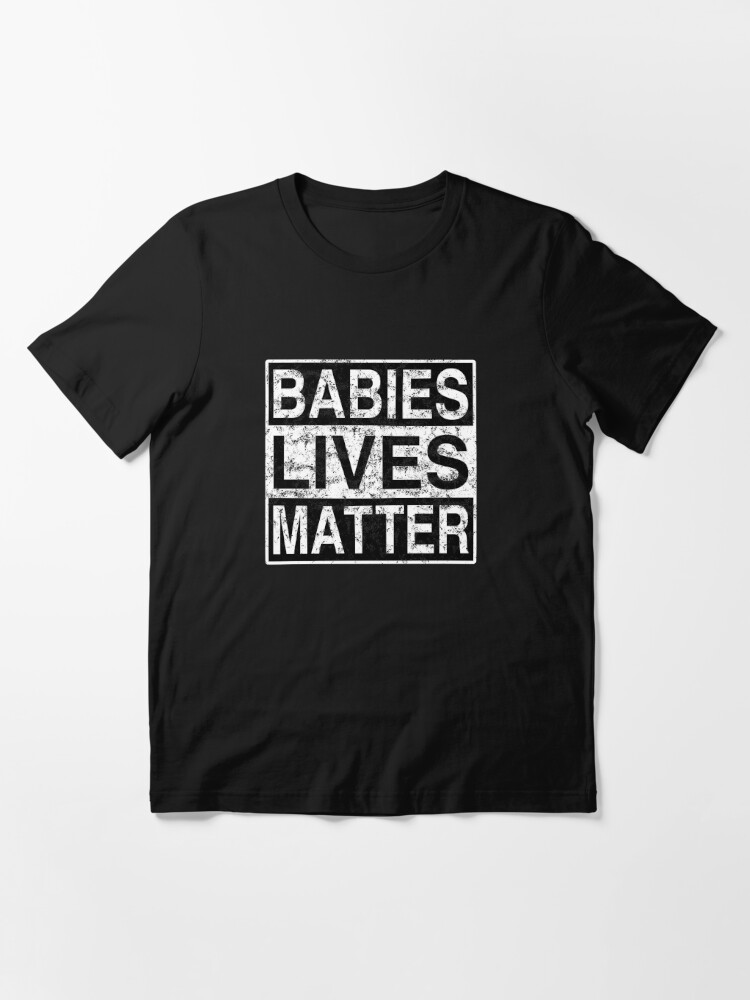 babies lives matter shirt