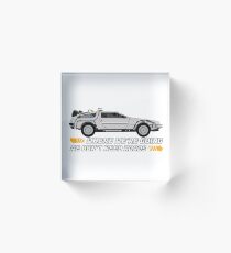Where We're Going We Do not Need Roads. Back to The Future Acrylic Block