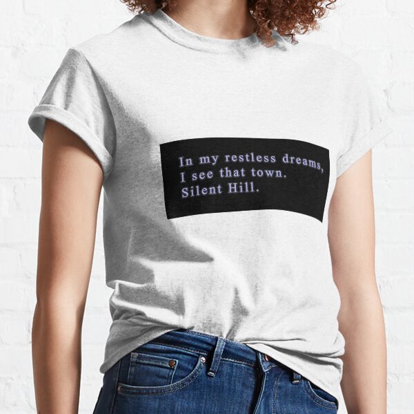 Silent Hill 2 - In my restless dreams Classic T-Shirt