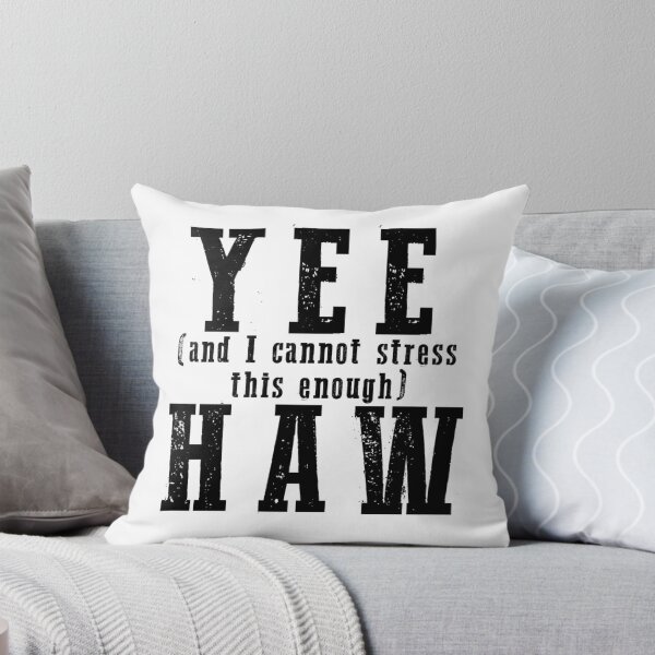 Item preview, Yee (and I cannot stress this enough) Haw designed and sold by grherbel.