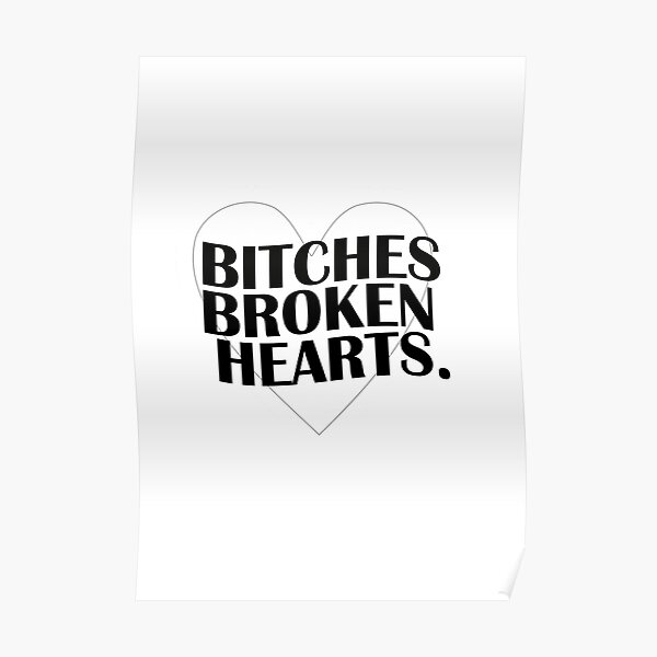 Bitches Broken Hearts Posters Redbubble - basic bitches on roblox