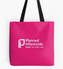 Planned Infanticide Tote Bag