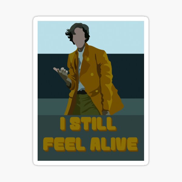 Still Feel Alive Sticker