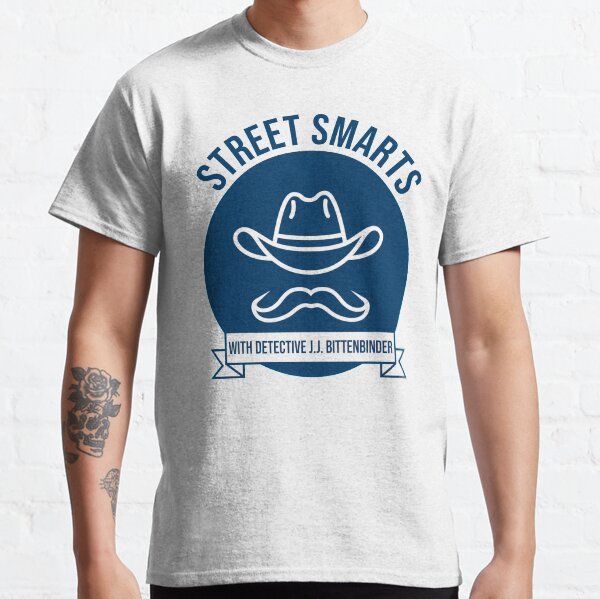 Street Smarts Camiseta clásica
