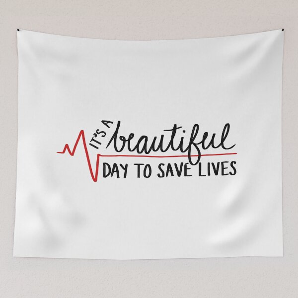 Item preview, It's a Beautiful Day to Save Lives designed and sold by Olivia Ossege.