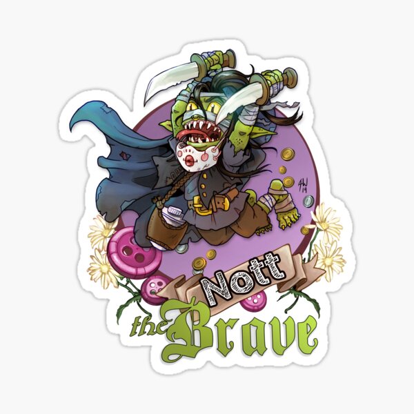 Nott the Brave! Sticker