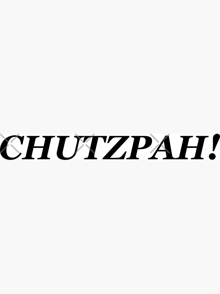 Chutzpah! Essential T-Shirt for Sale by afunnyjewishguy