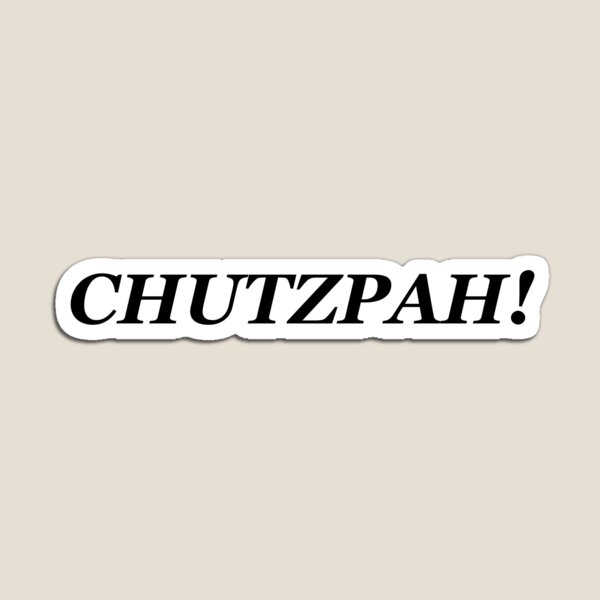 Chutzpah! - Chutzpah - Magnet