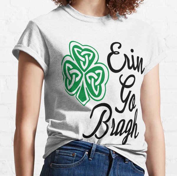 erin go bragh t shirt