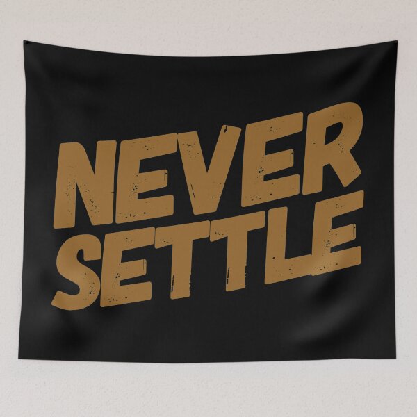 Item preview, never settle designed and sold by Kerry Pritchard.