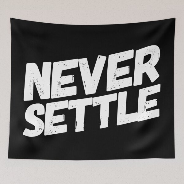 Item preview, never settle designed and sold by Kerry Pritchard.