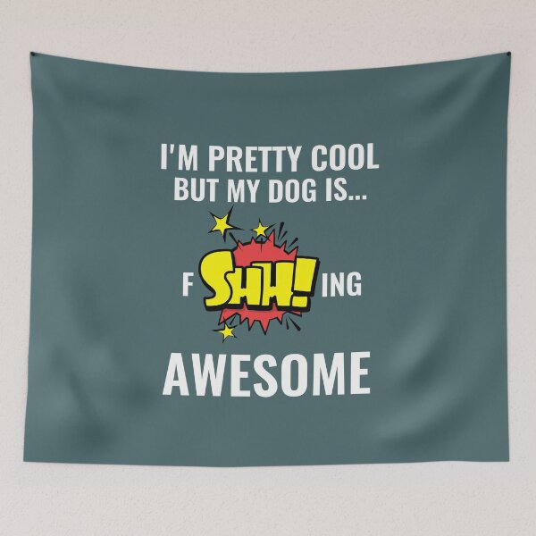 Item preview, Dog Owner Gift - I'm Pretty Cool But My Dog Is Fishing Awesome - Dog Lover Shirt - Phones Cases And Other Gift designed and sold by MemWear.