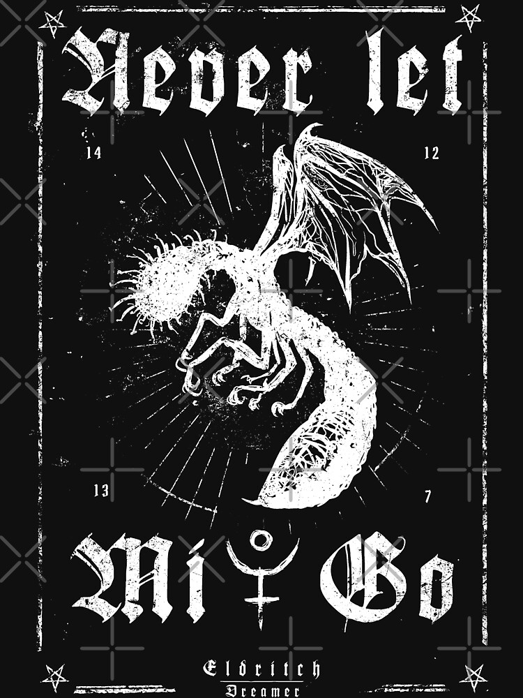 Cthulhu Lovecraft -  Never let Mi-Go - Eldritch Dreamer - Lovecraftian mythos wear von eldritchdreamer