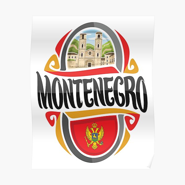 Montenegro Montenegrin Montenegro Raised Me Poster