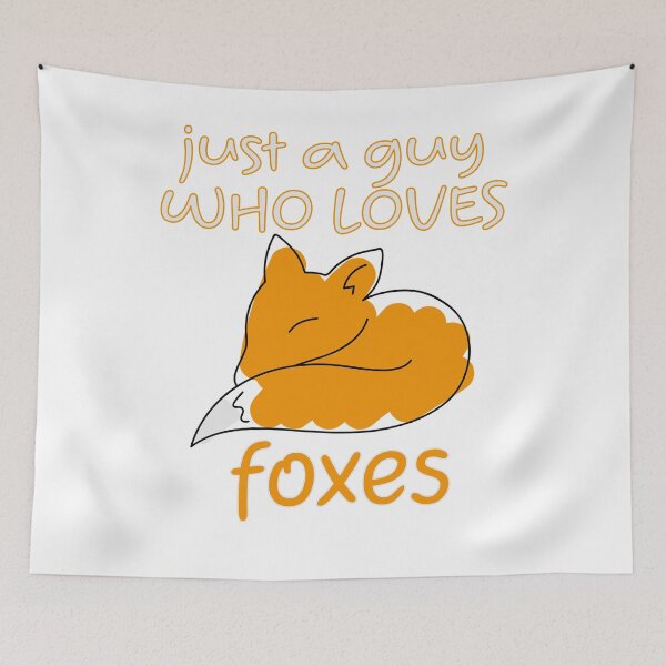 Item preview, Only a guy who loves foxes designed and sold by NixBob.
