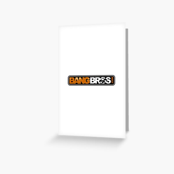 600px x 600px - Bang Bros Greeting Cards for Sale | Redbubble