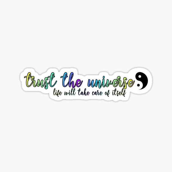 Trust the Universe Sticker