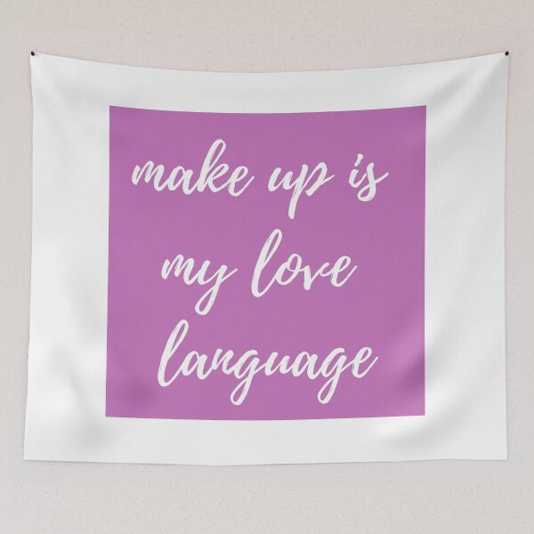 Item preview, make up is my love language designed and sold by LeighAnne64.