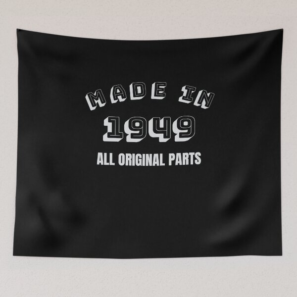 Item preview, Made in 1949 All original parts gift funny designed and sold by m-huppmann.