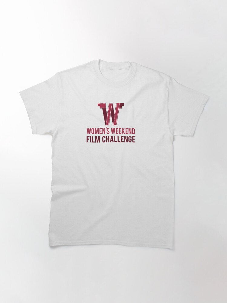 Thumbnail 2 of 7, Classic T-Shirt, Women's Weekend Film Challenge designed and sold by Women's Weekend Film Challenge.