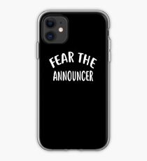 Fear The ANNOUNCER T-Shirt for ANNOUNCERS Shirt iPhone Case