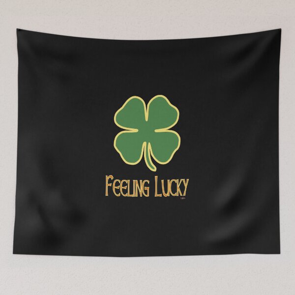 Item preview, Feeling Lucky designed and sold by MBlack100.