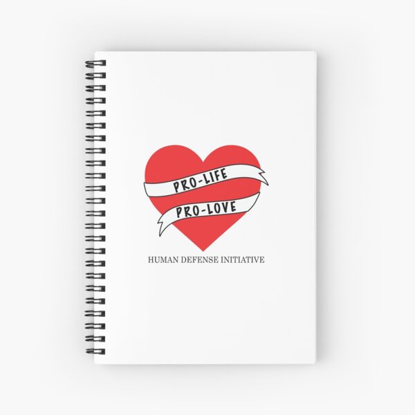 Pro-life Pro-love Spiral Notebook