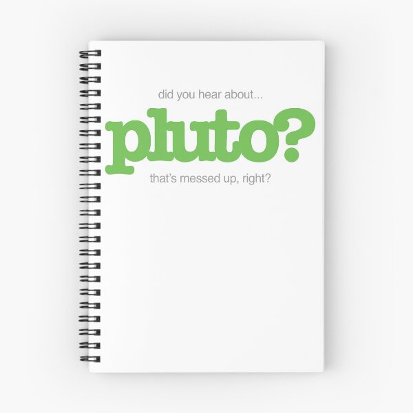Item preview, did you hear about Pluto? designed and sold by Steinmiller.