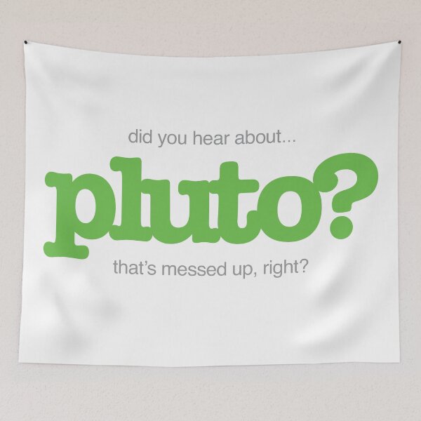 Item preview, did you hear about Pluto? designed and sold by Steinmiller.