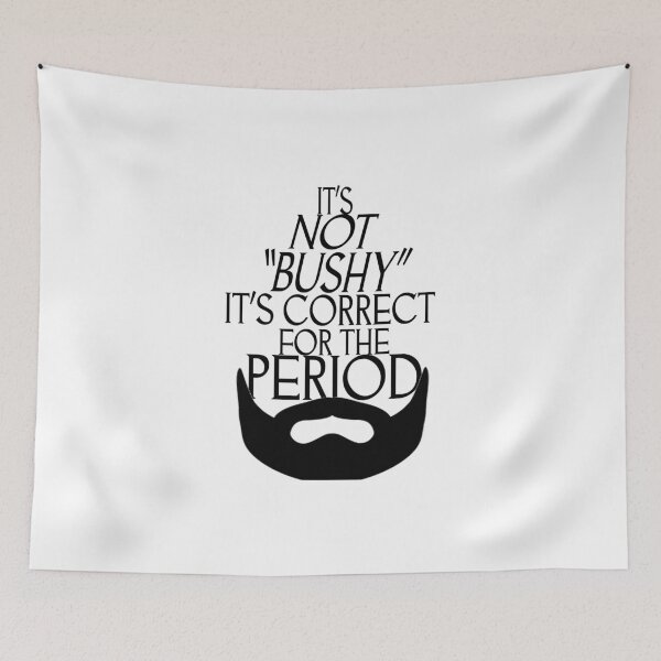 Item preview, Galavant-Inspired "It's Not Bushy!" designed and sold by mulberrydragon.