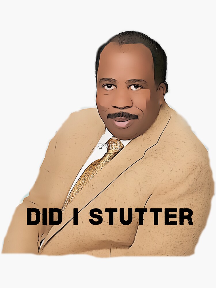 "Stanley The Office, Did I stutter? Digital artwork" Sticker by avit1