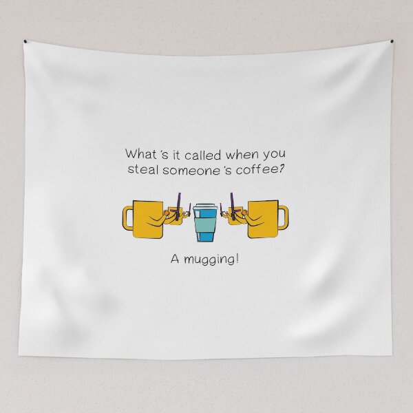 Item preview, What’s it called when you steal someone’s coffee? designed and sold by Akram96.