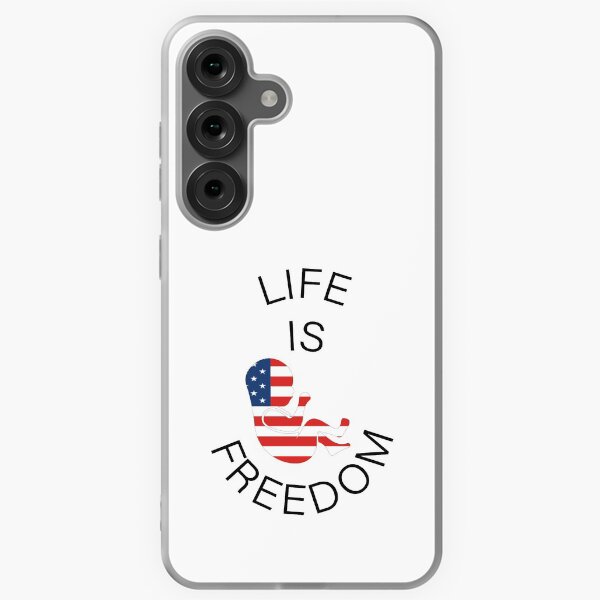 Life is freedom Samsung Galaxy Soft Case